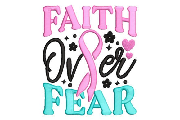 Faith over Fear Embroidery Design