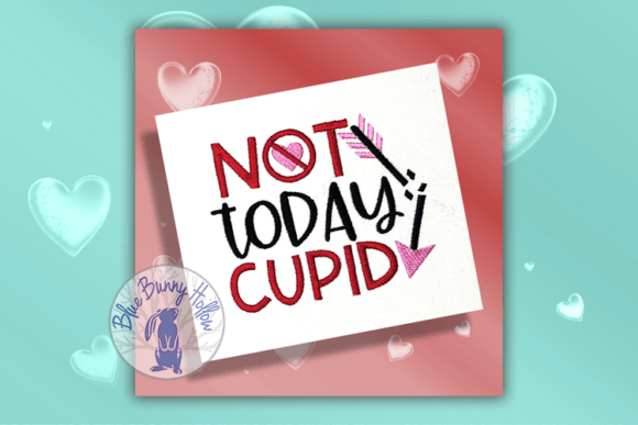 Not Today Cupid